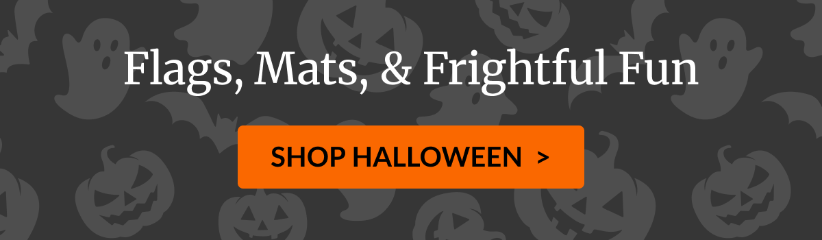 Flags, Mats, & Frightful Fun